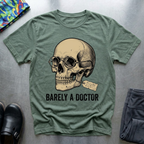 Barely A Doctor T-Shirt