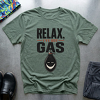 Relax, I’ve Got Gas T-Shirt