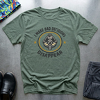 I Make Bad Decisions Disappear T-Shirt