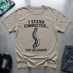 I Stand Corrected T-Shirt