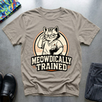 Meowdically Trained I T-Shirt