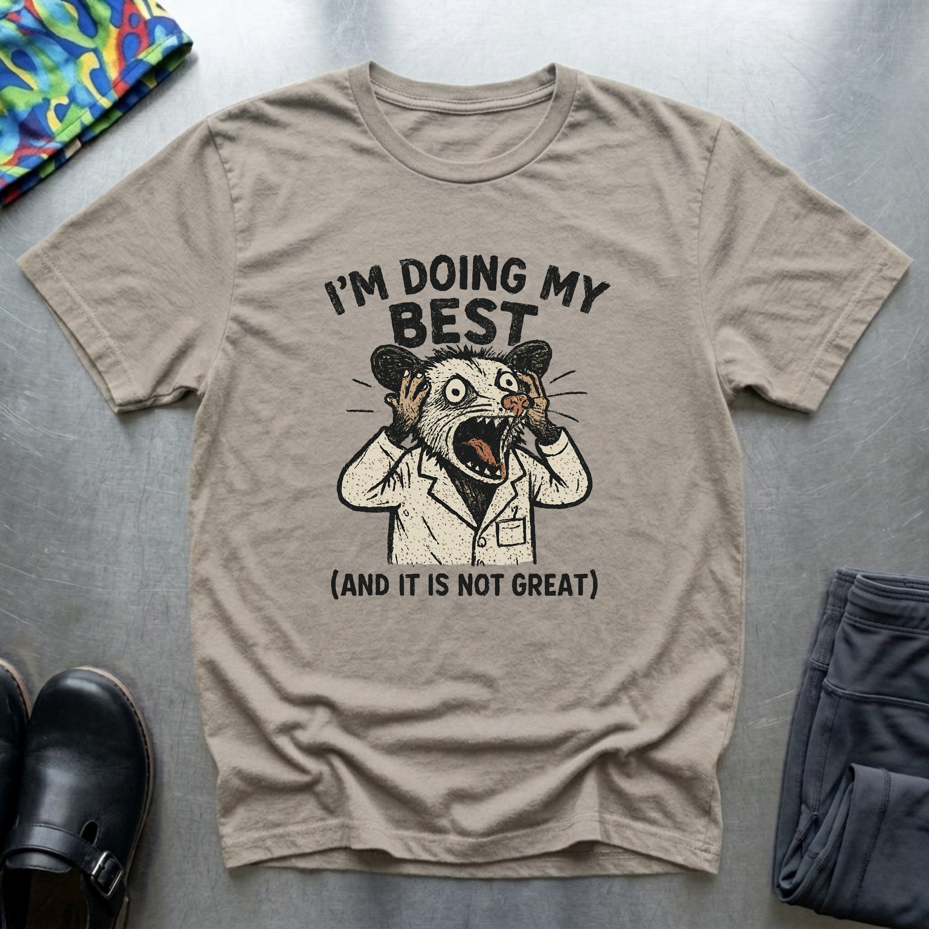 Im doing my best and it’s not great T-Shirt