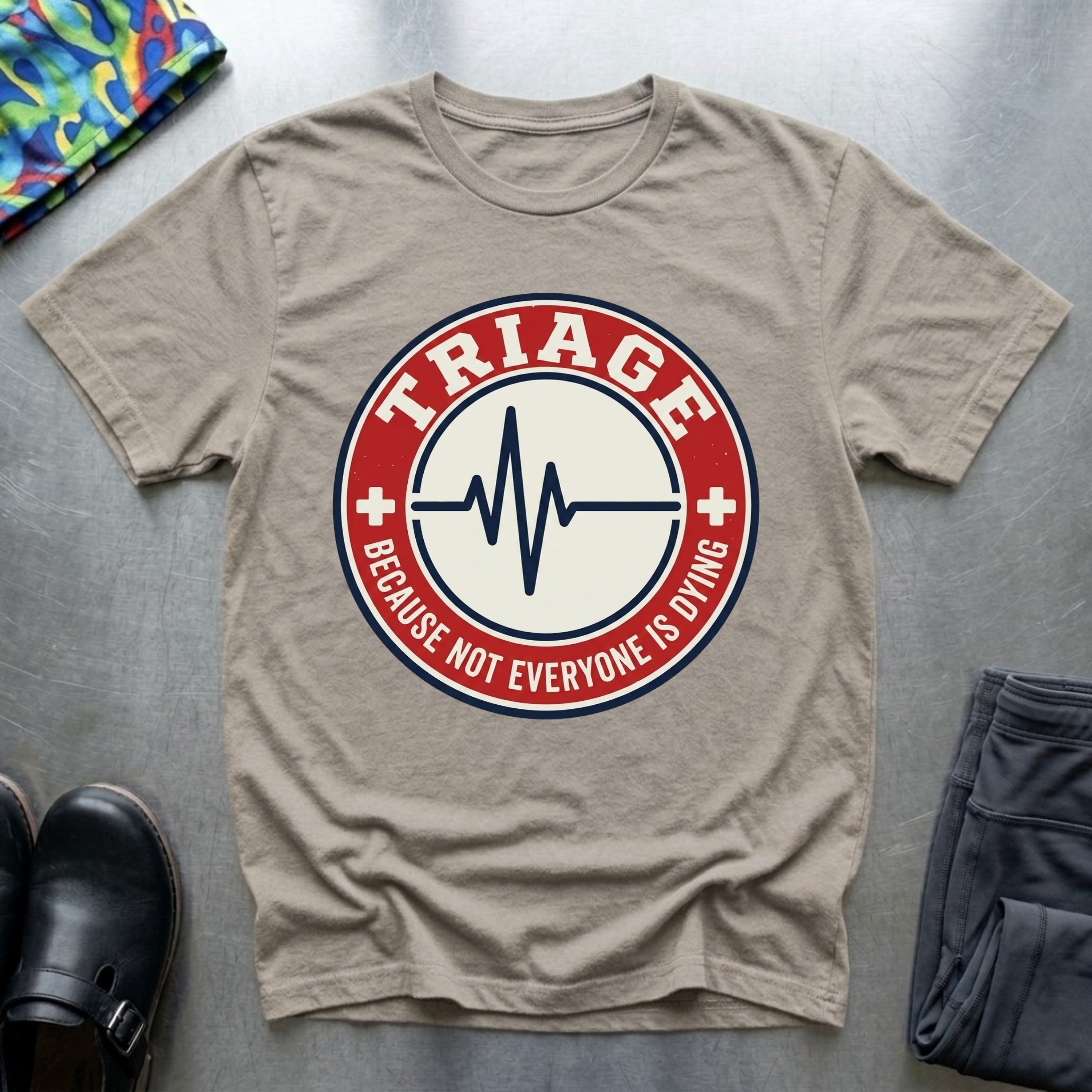 Triage: because not everyone is dying T-Shirt