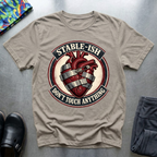 Stable-ish, don’t touch anything T-Shirt