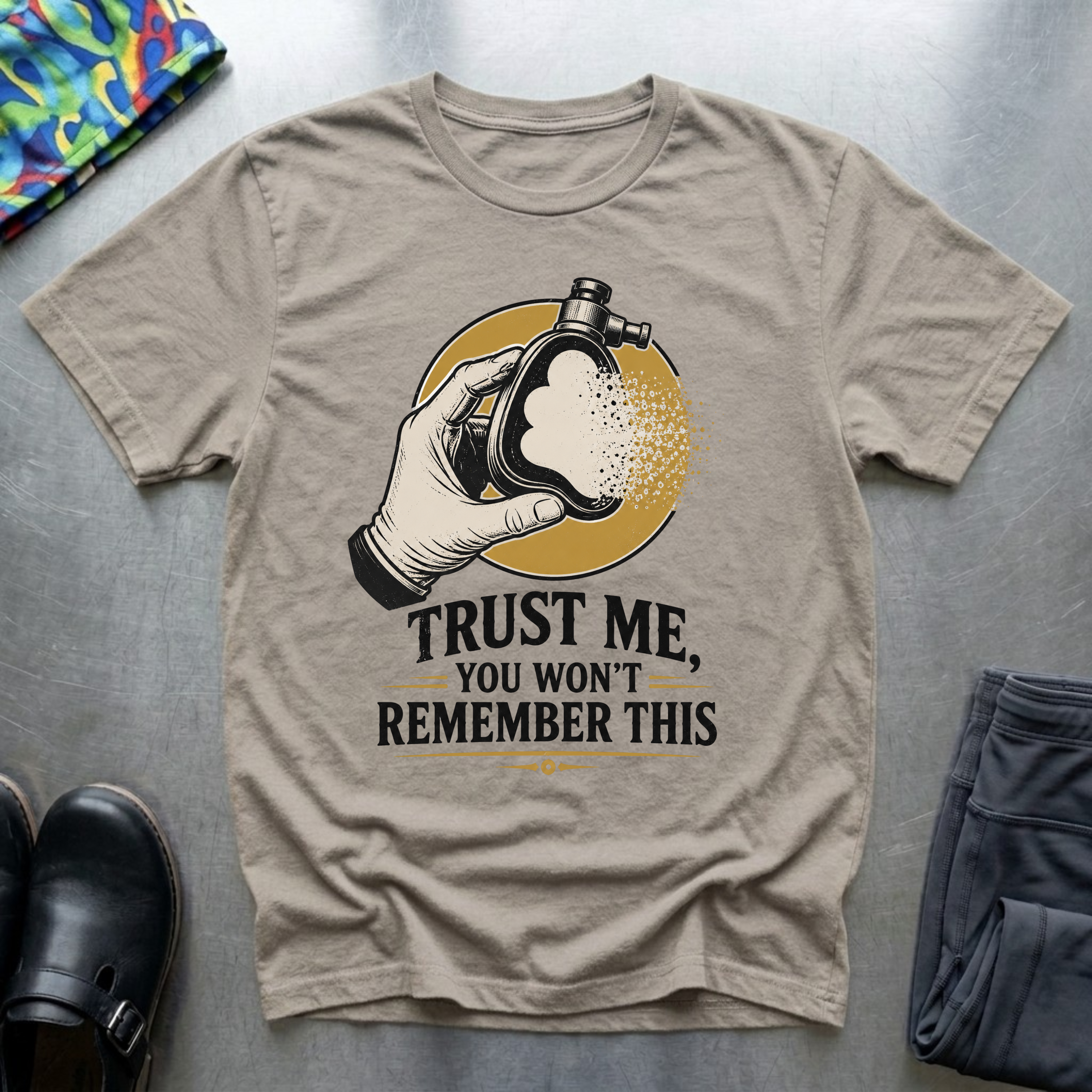 Trust Me, You Won’t Remember This II T-Shirt