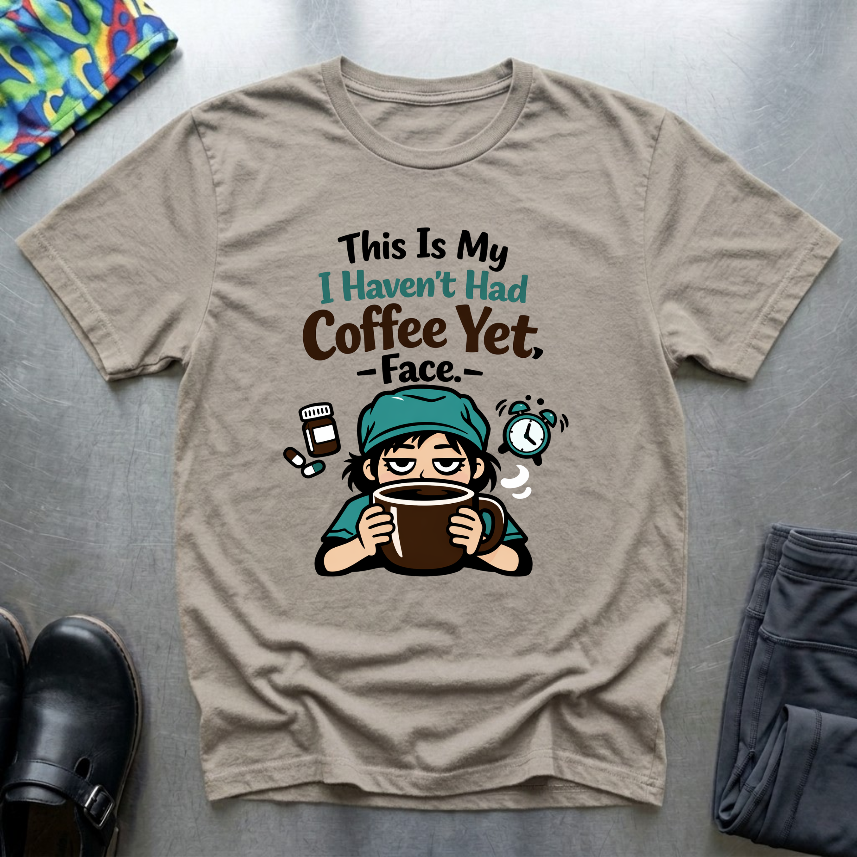 This is my I haven’t had coffee yet face T-Shirt