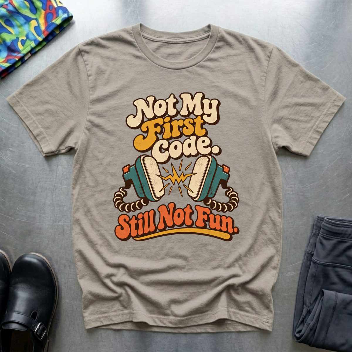 Not My First Code T-Shirt