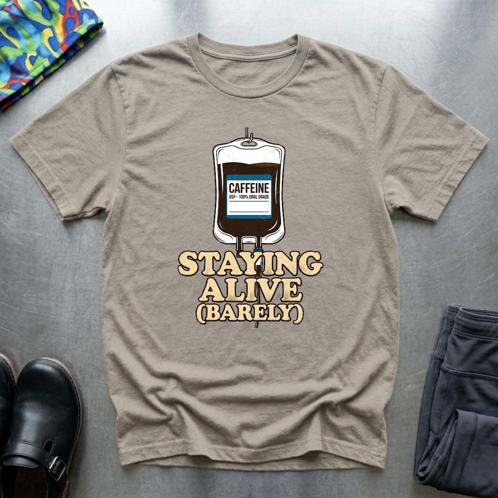 Staying alive (barley) T-Shirt