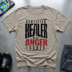 Certified Healer With Anger Issues T-Shirt