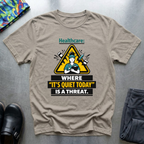 Healthcare: where it’s quite today is a threat T-Shirt