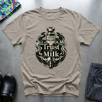 Trust The Milk T-Shirt