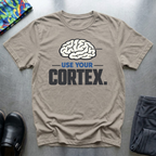 Use your cortex T-Shirt