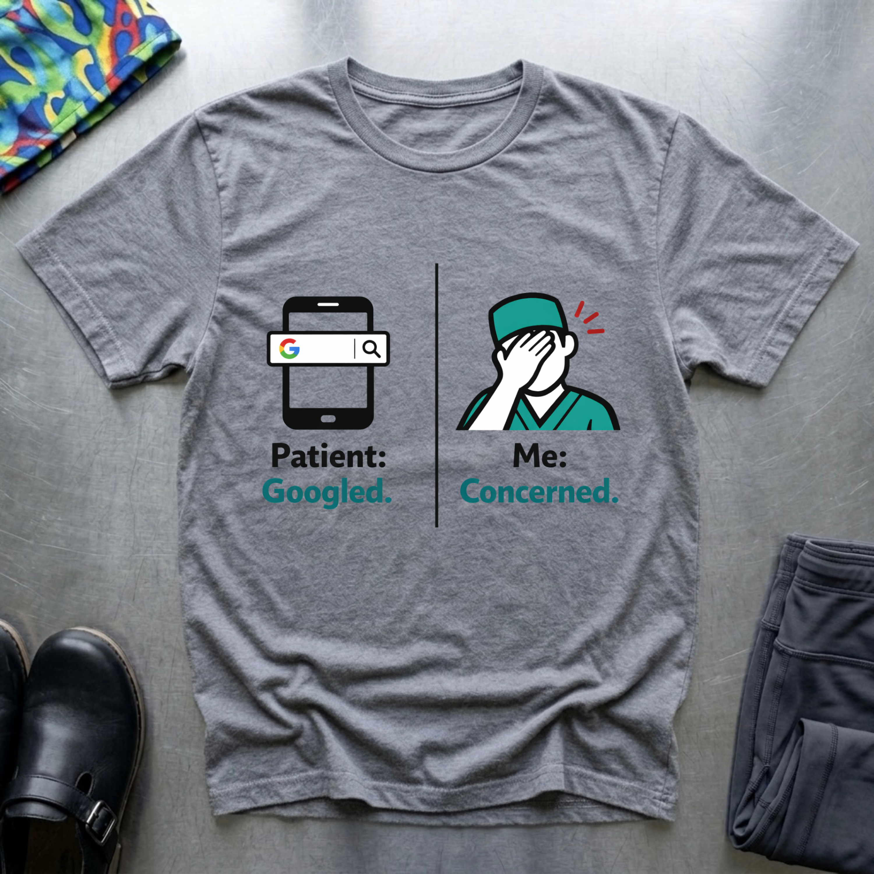 Patient googled, me concerned T-Shirt