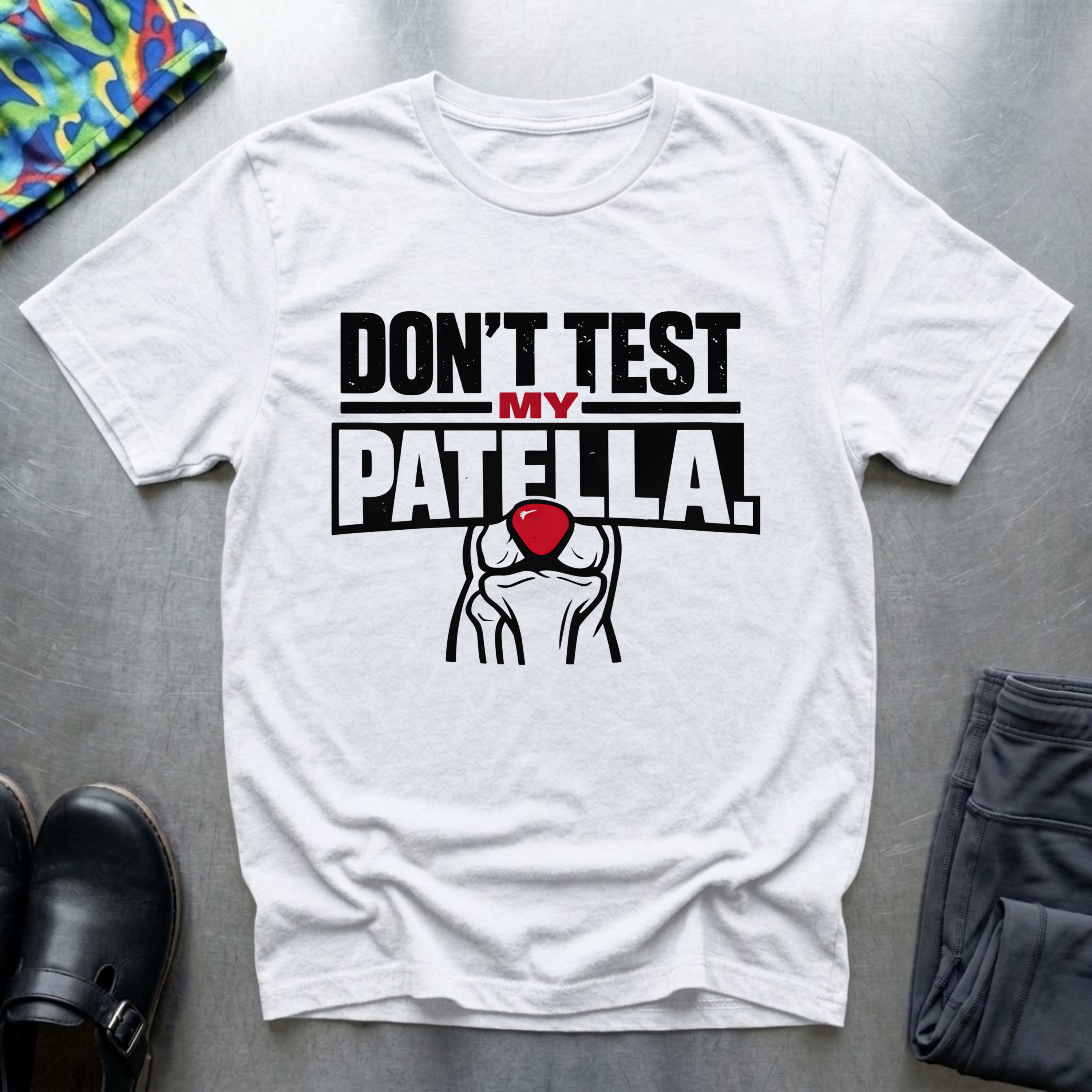 Don’t test my patella T-Shirt