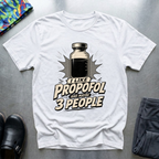 I Like Propofol and Maybe 3 People T-Shirt