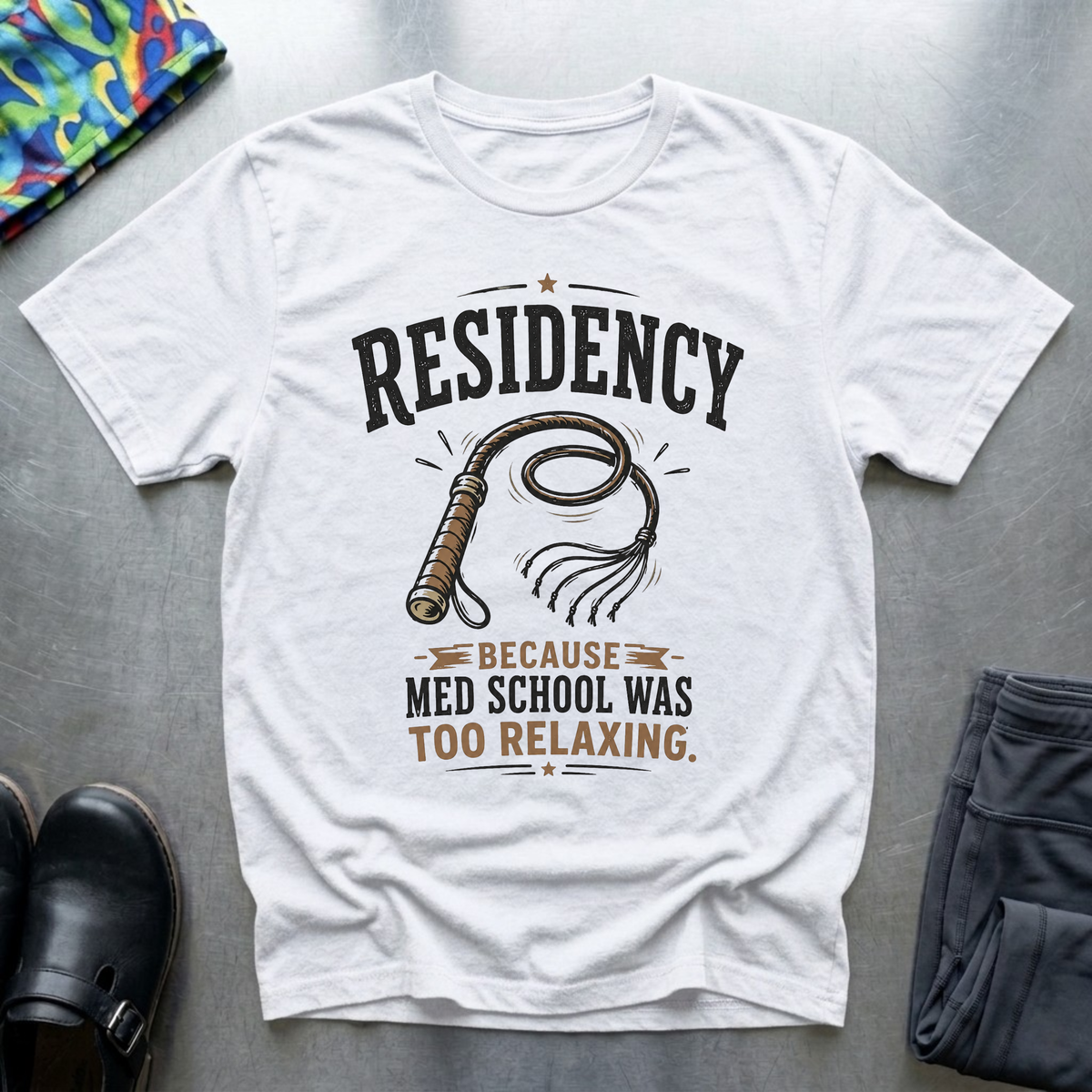 Residency, Because Med School Was Too Easy T-Shirt