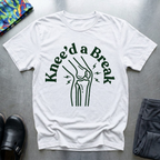 Knee’d A Break T-Shirt