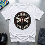 One Emergency Away From Becoming The Villain 1 T-Shirt