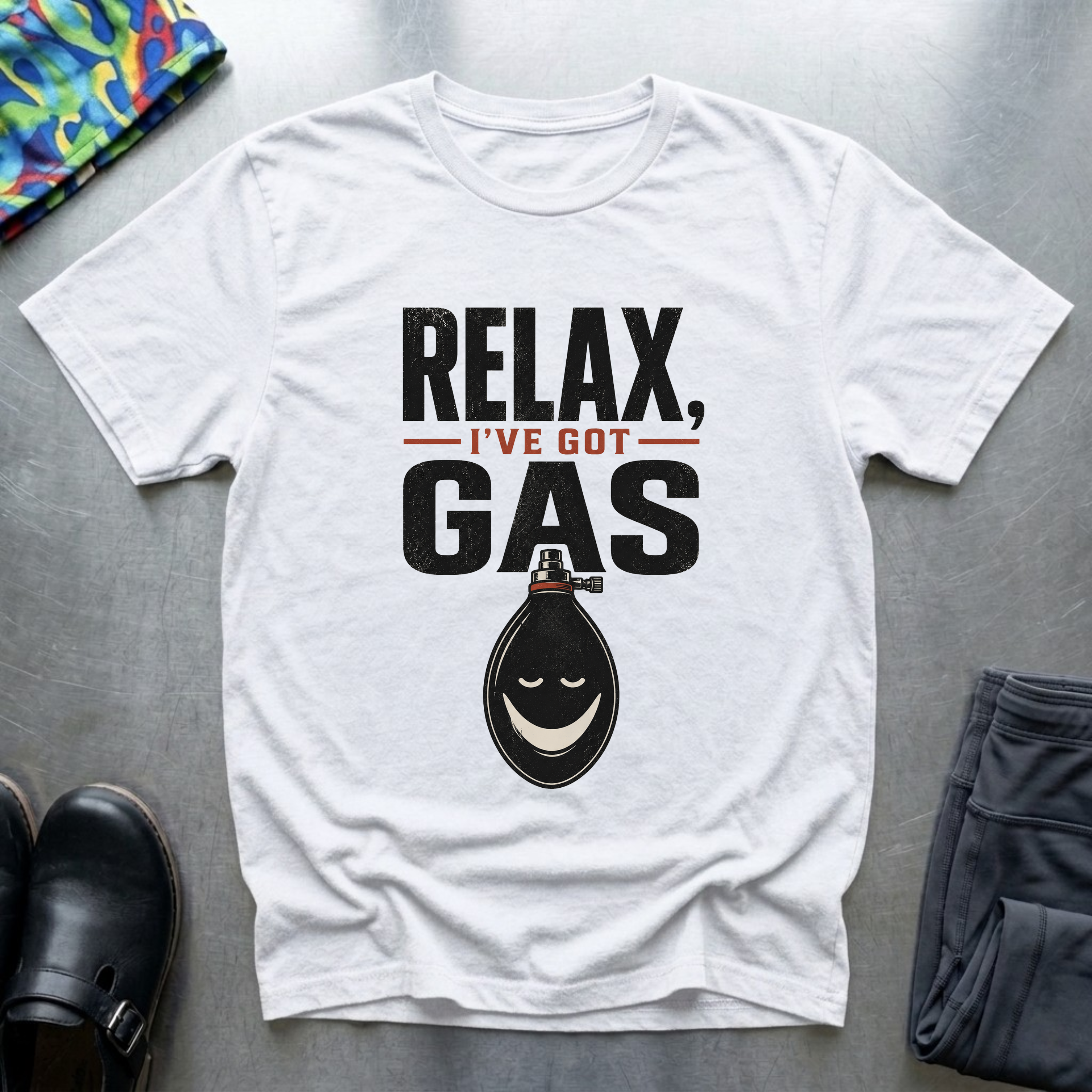 Relax, I’ve Got Gas T-Shirt