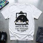 Nurse By Day, Cat Hostage By Night T-Shirt