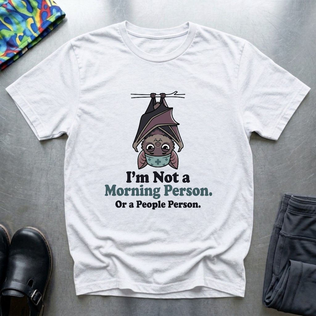 I'm not a morning person or a people person T-Shirt