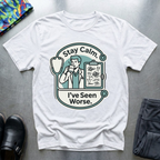 Stay calm, I’ve seen worse T-Shirt