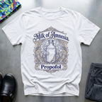 Milk of amnesia, propofol T-Shirt