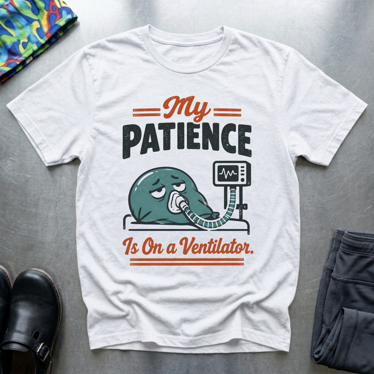 My Patience Is On a Ventilator T-Shirt