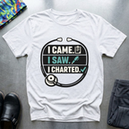 I came, I saw, I charted T-Shirt