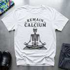Remain Calcium T-Shirt