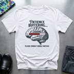 Patience buffering T-Shirt