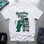 Operating On Fumes 1 T-Shirt