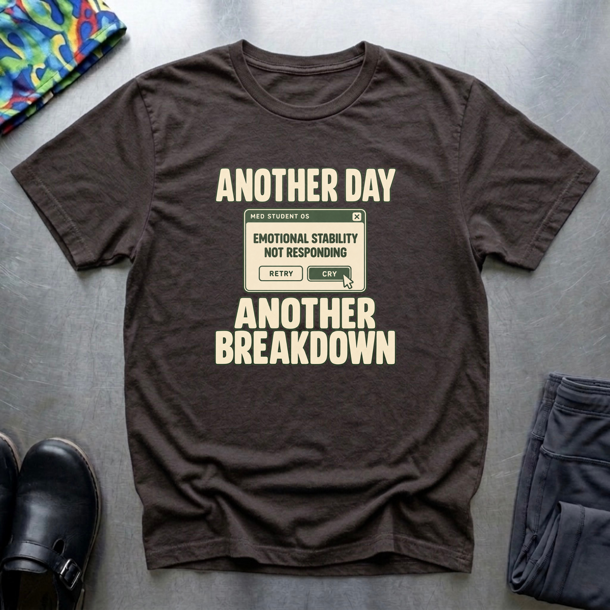 Another Day, Another Breakdown T-Shirt — Dark Chocolate