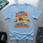 I Have Plans, They’re All Assignments T-Shirt — Light Blue