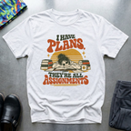 I Have Plans, They’re All Assignments T-Shirt — White