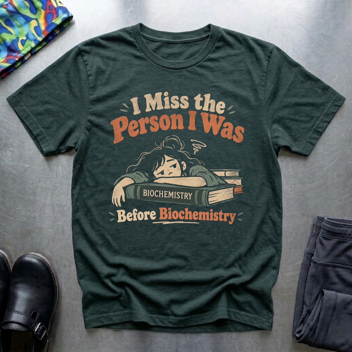 I Miss The Person I Was Before Biochemistry T-Shirt — Forest Green
