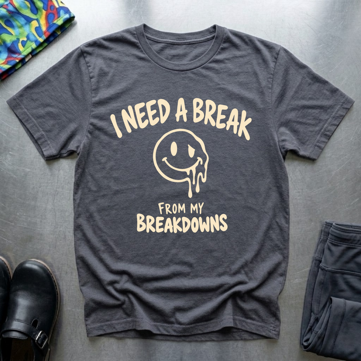I Need A Break From My Breakdowns T-Shirt — Charcoal