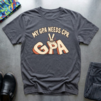 My GPA Needs CPR T-Shirt — Charcoal