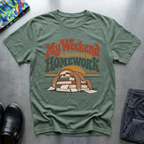 My Weekend is Sponsored By Homework T-Shirt — Sage