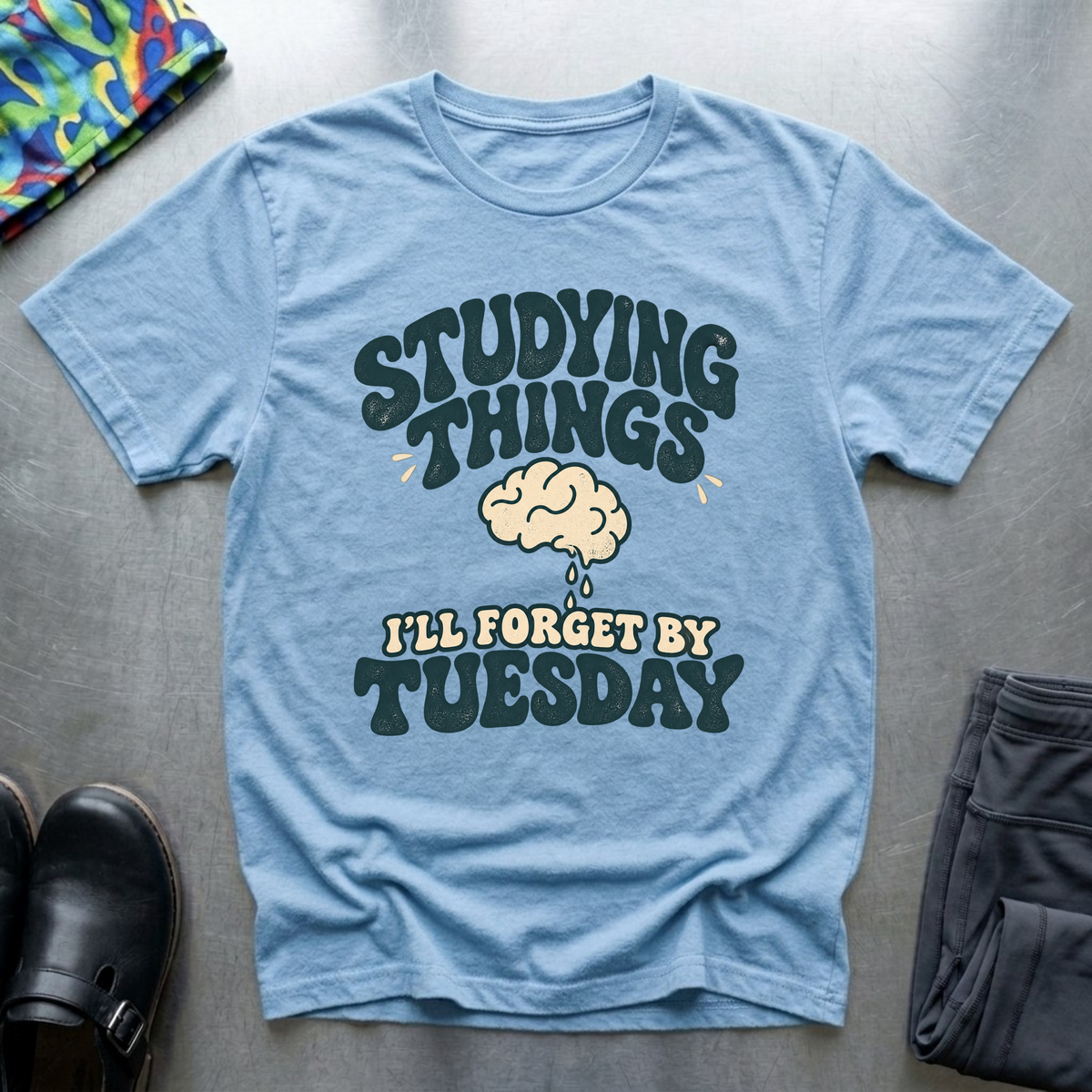 Studying Things I’ll forget By Tuesday T-Shirt — Light Blue
