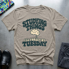 Studying Things I’ll forget By Tuesday T-Shirt — Sand